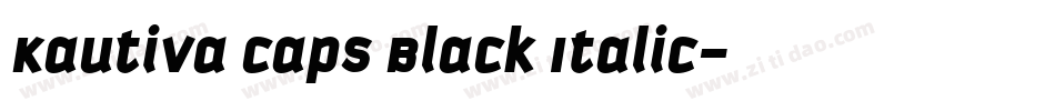 Kautiva Caps Black Italic字体转换